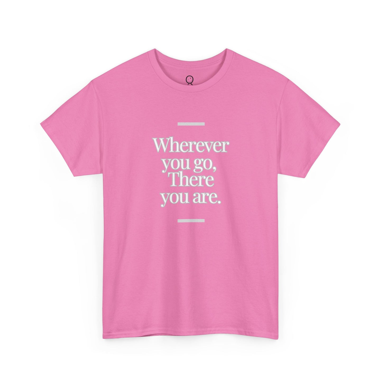 Wherever You Go There You Are