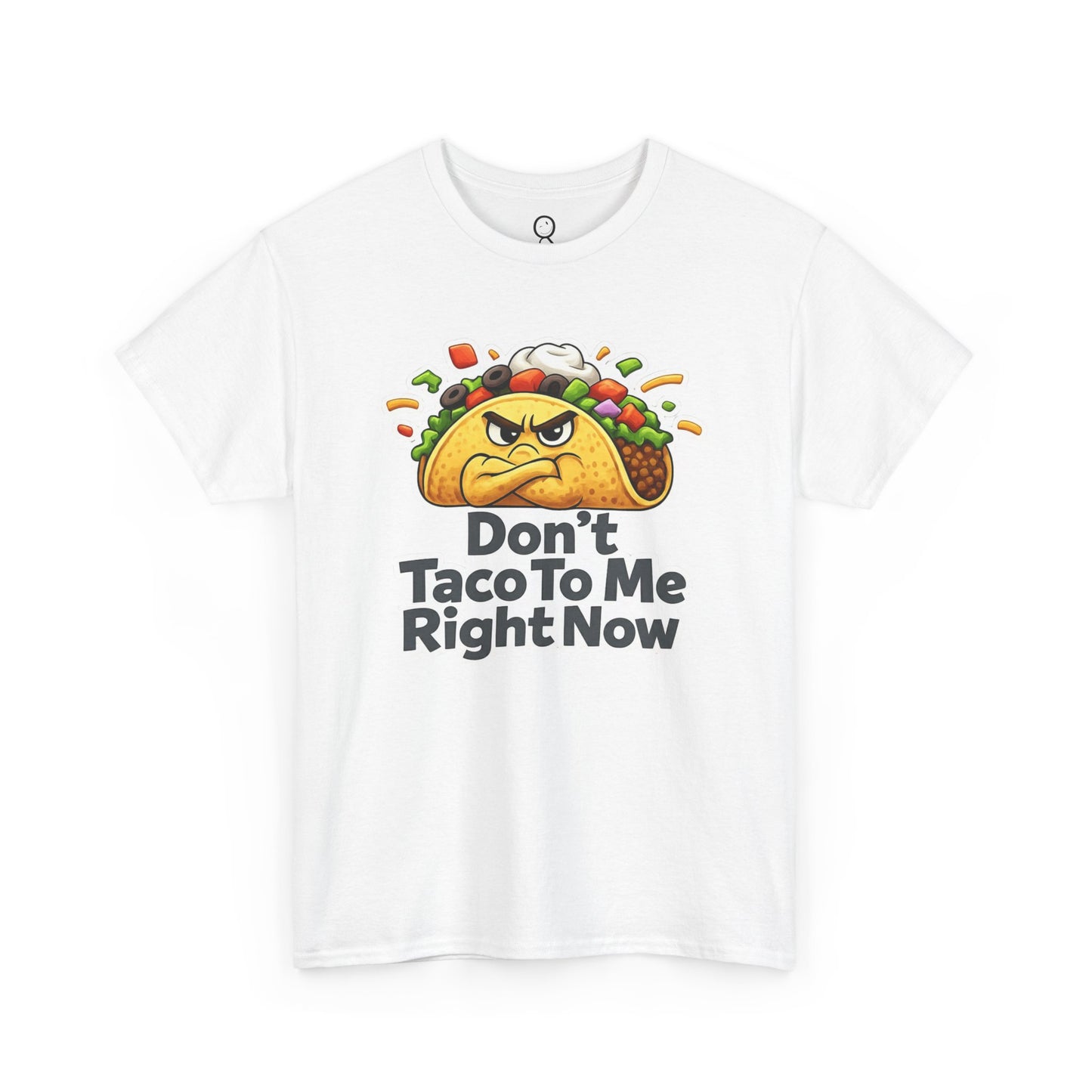 Don't Taco To Me Right Now
