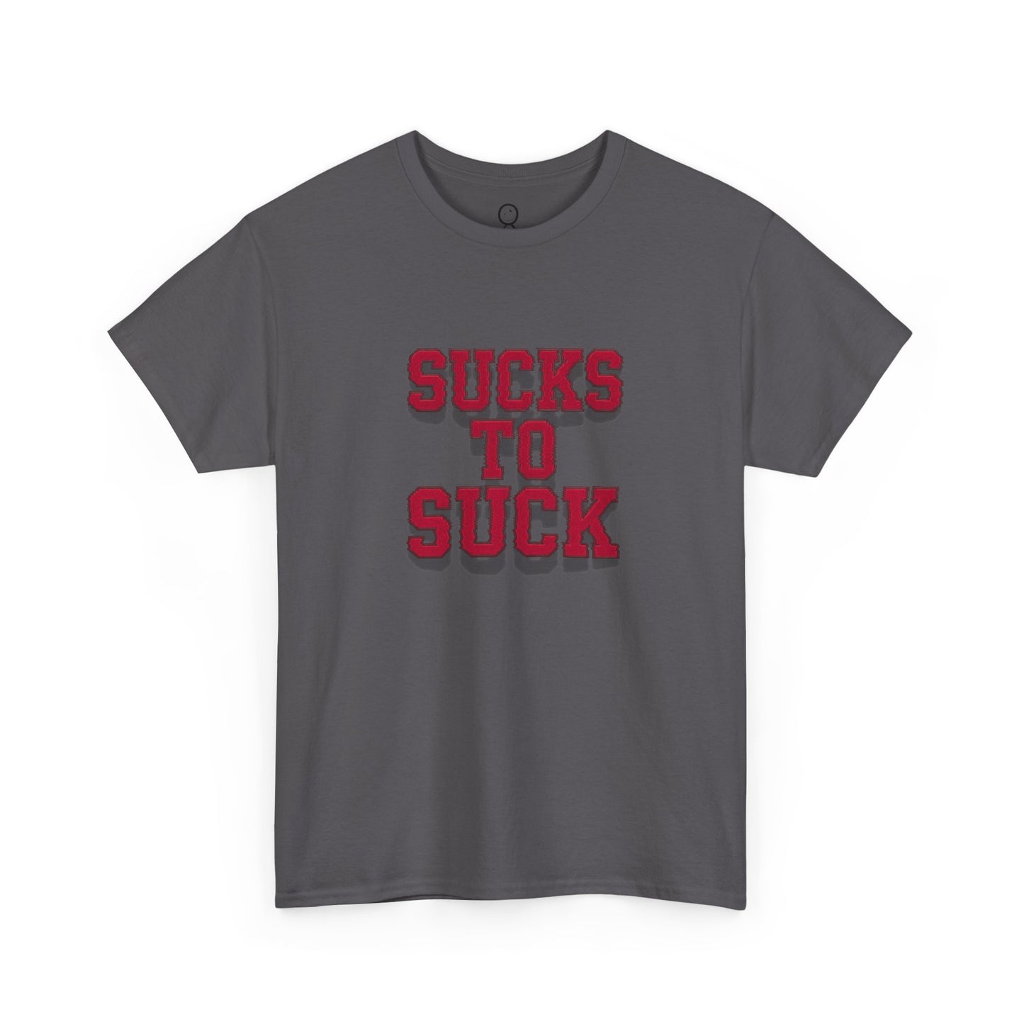 Sucks to Suck