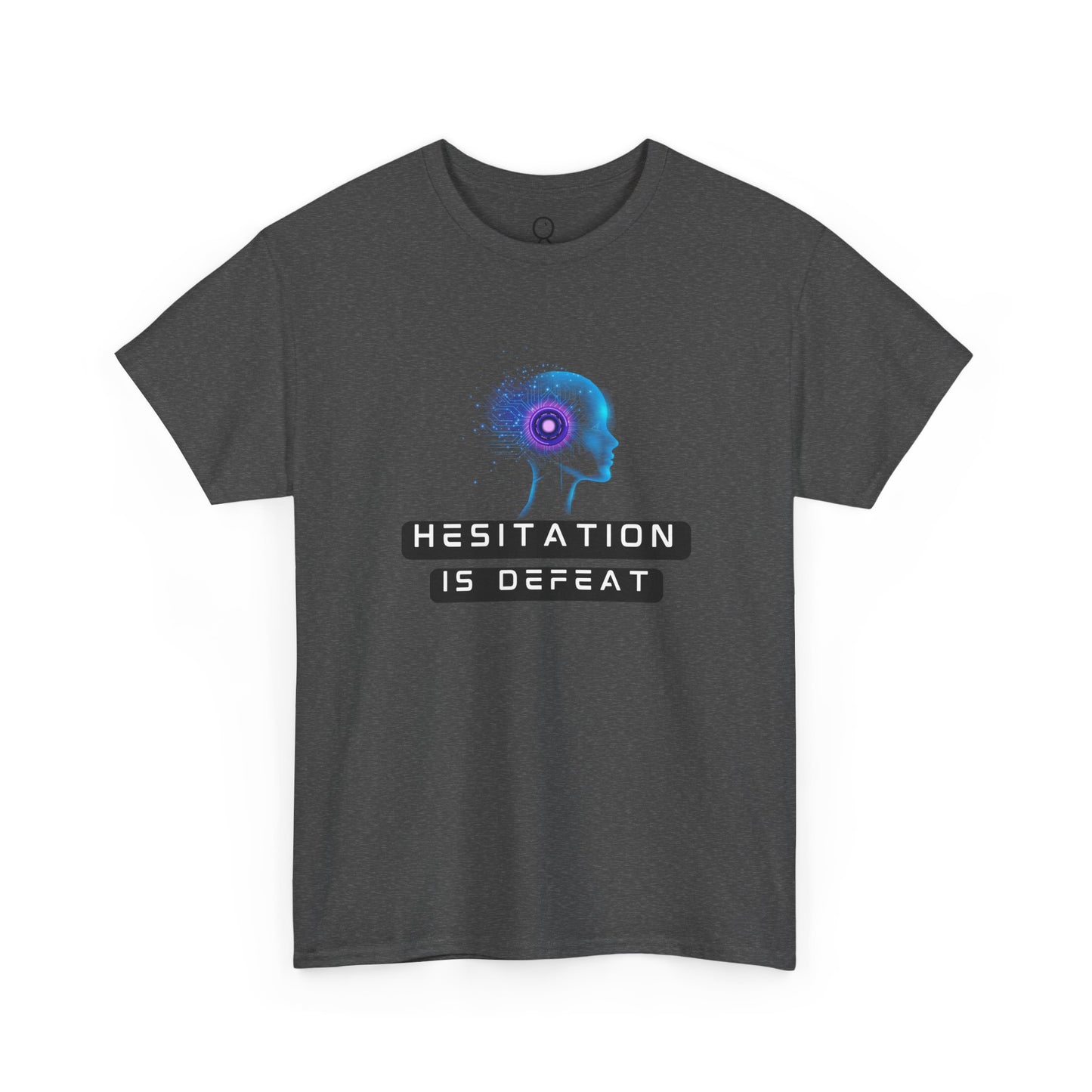 Hesitation Is Defeat