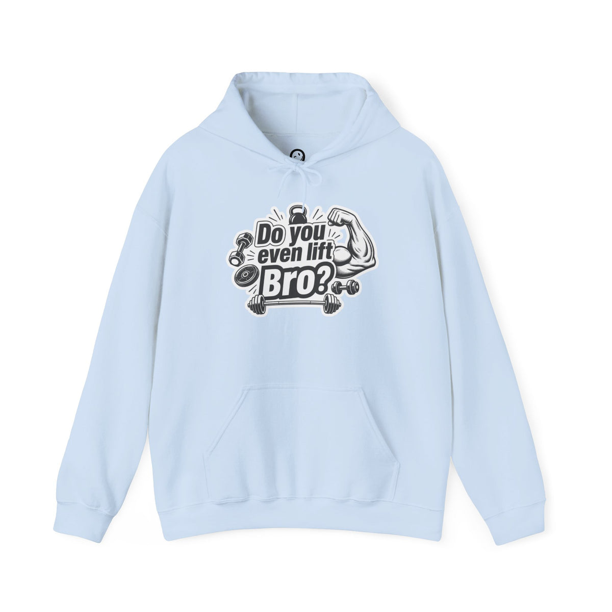 Do You Even Lift Bro? - Hoodie