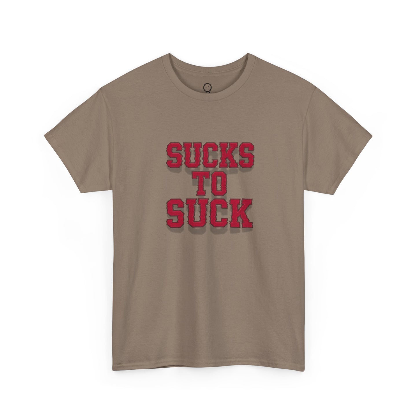 Sucks to Suck