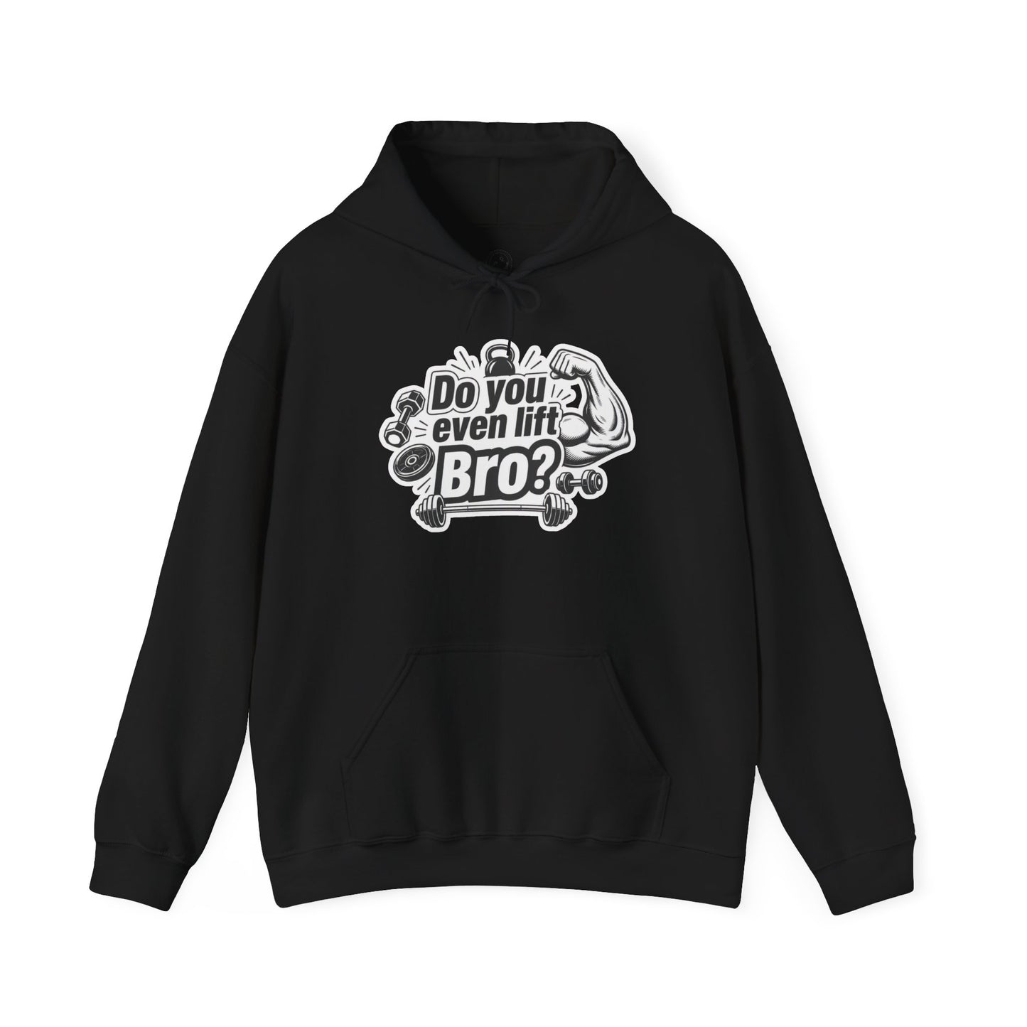Do You Even Lift Bro? - Hoodie