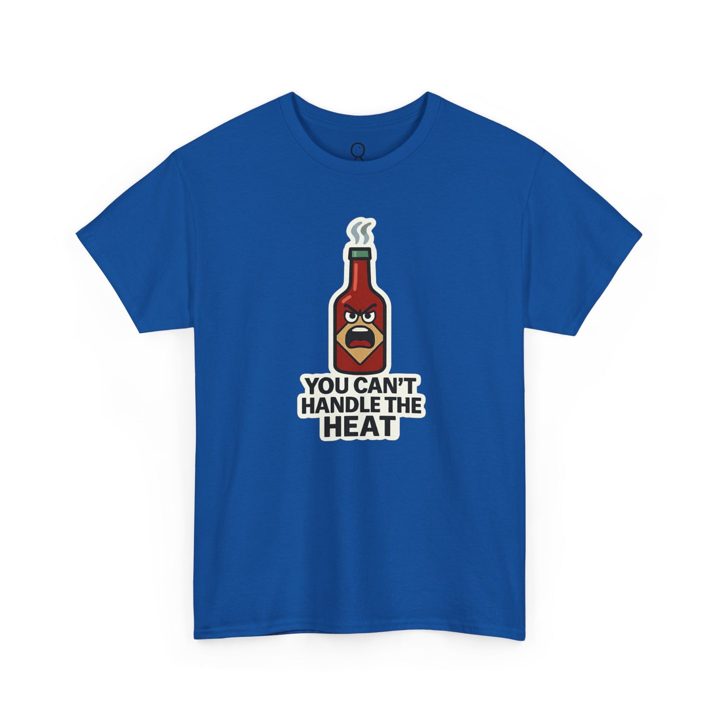 You Can't Handle the Heat
