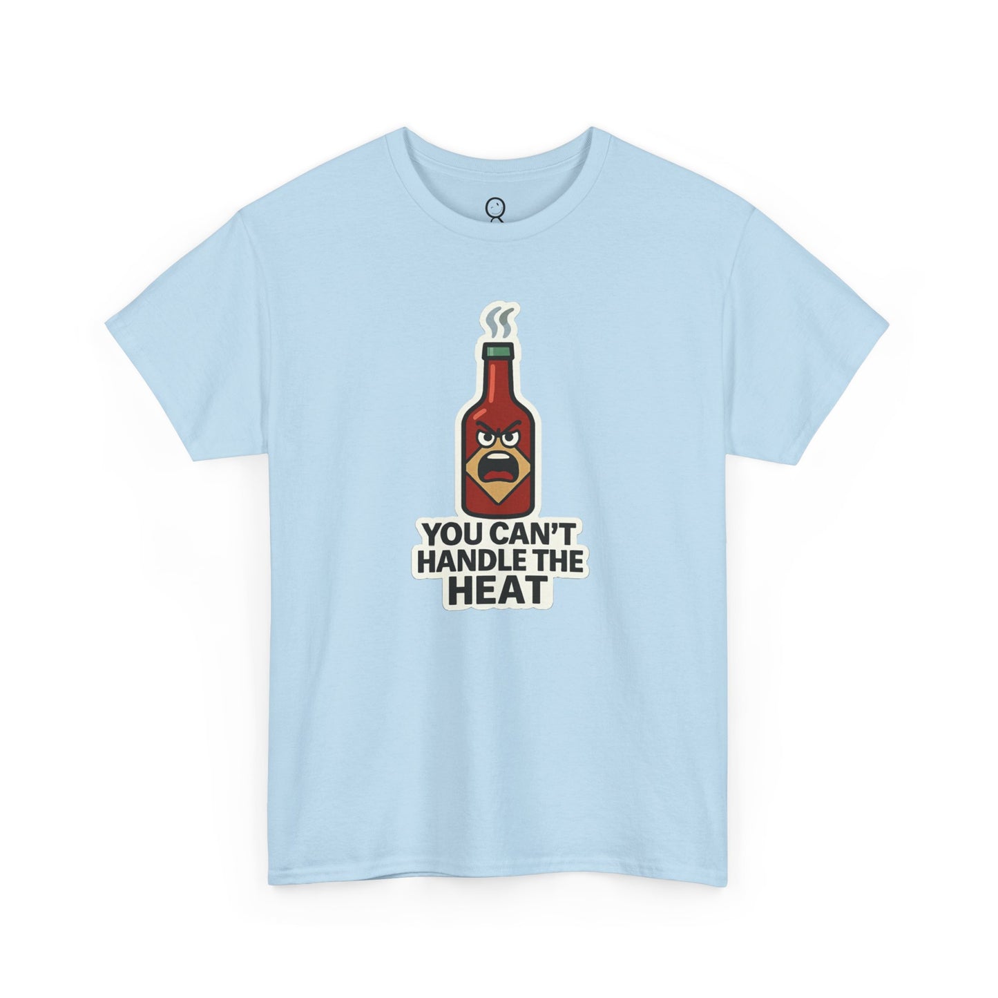 You Can't Handle the Heat