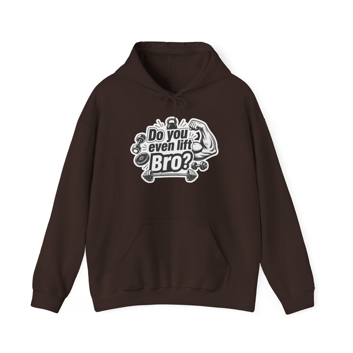 Do You Even Lift Bro? - Hoodie