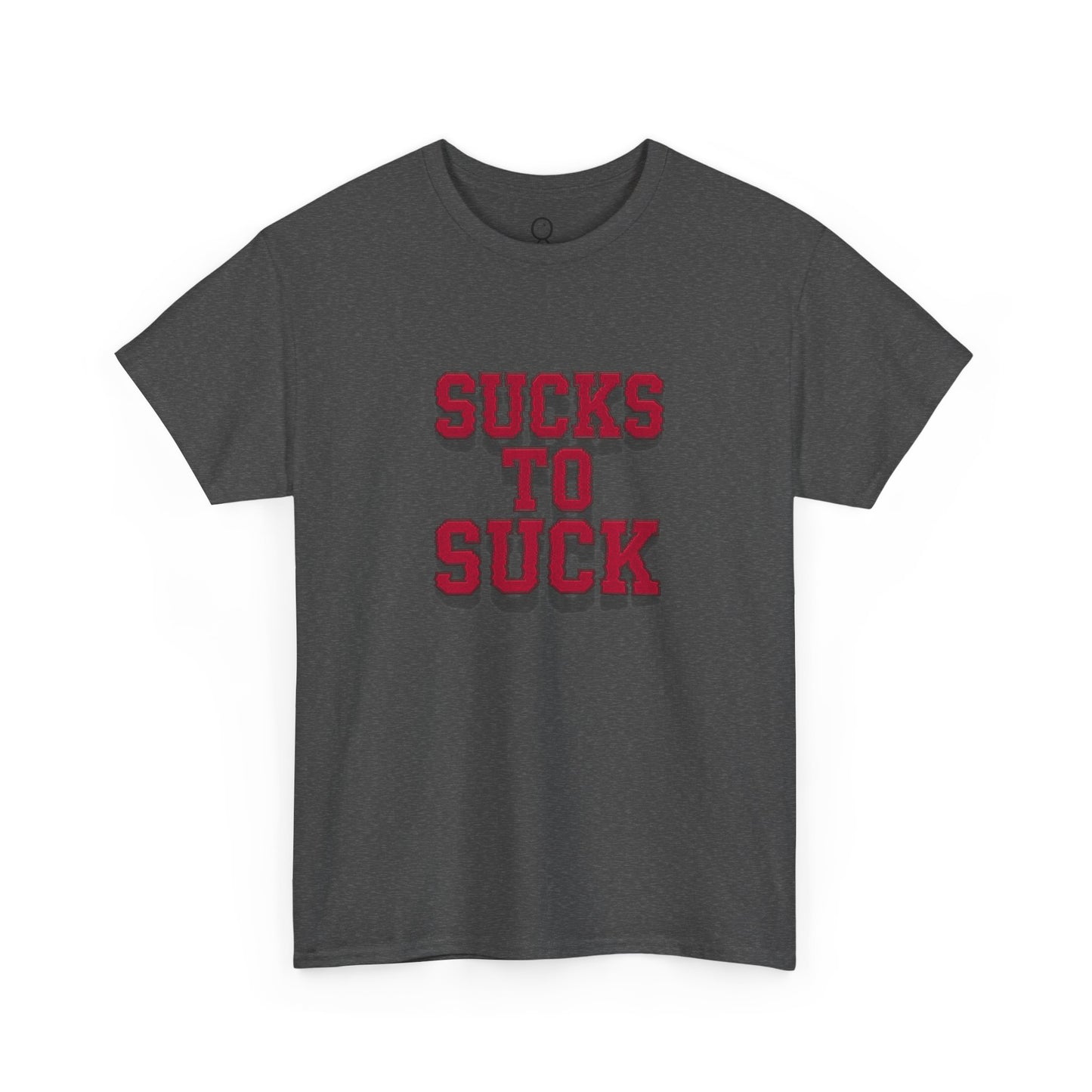 Sucks to Suck