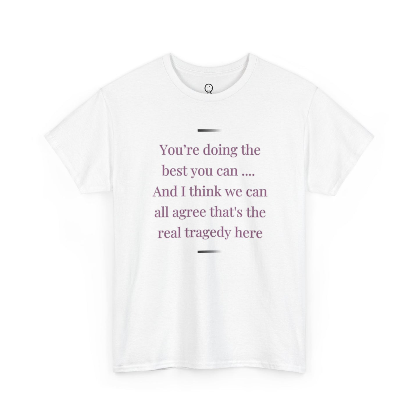 You're Doing the Best You Can