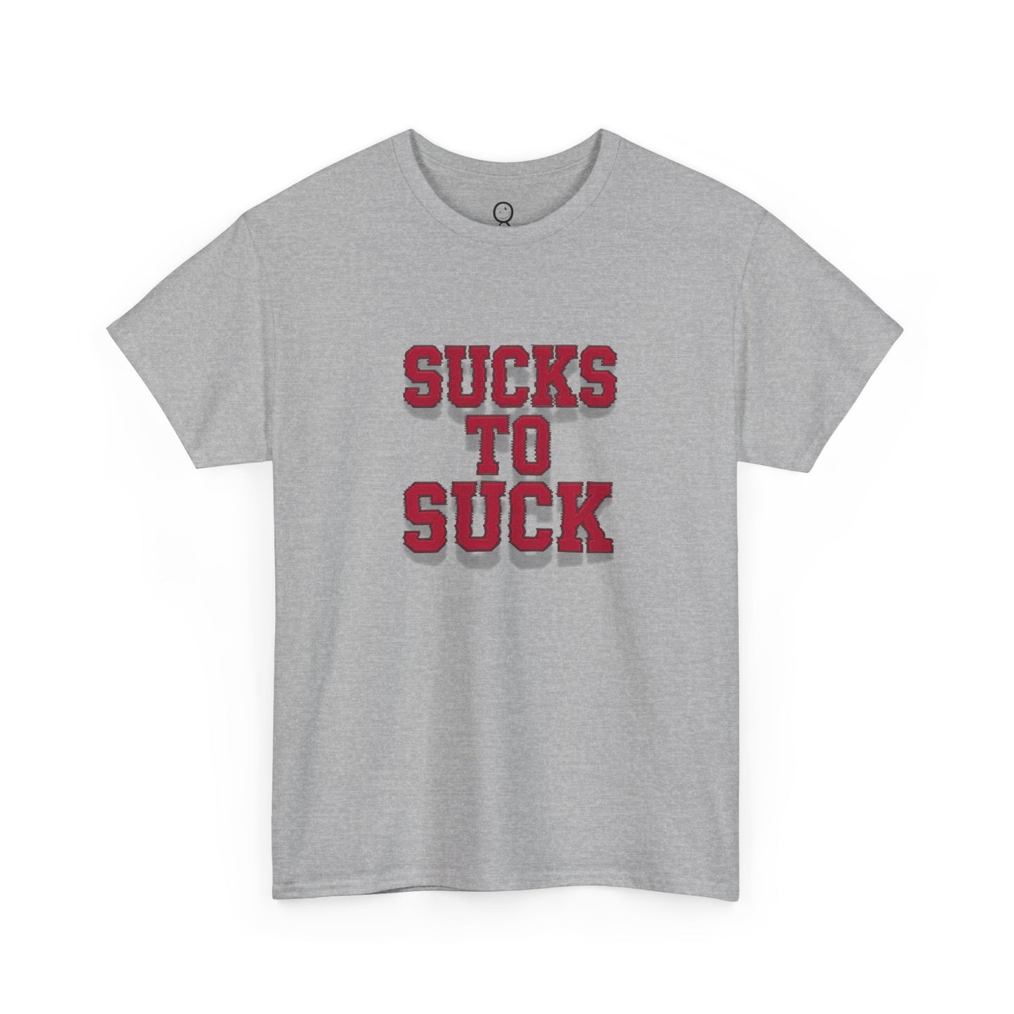 Sucks to Suck