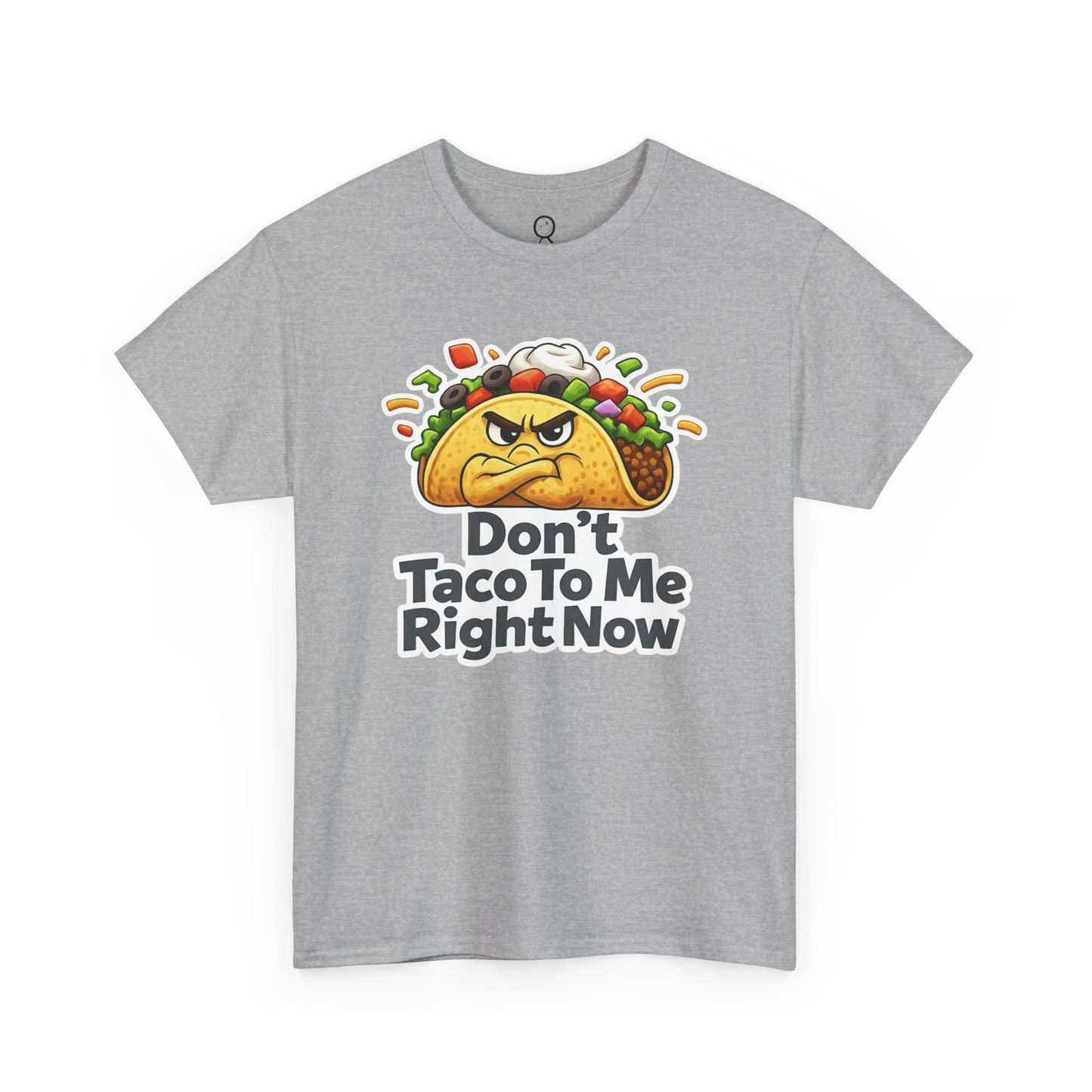 Don't Taco To Me Right Now